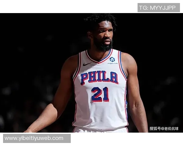 恩比德表现低迷仅得4分6板三分球全失正负值惨淡创赛季新低