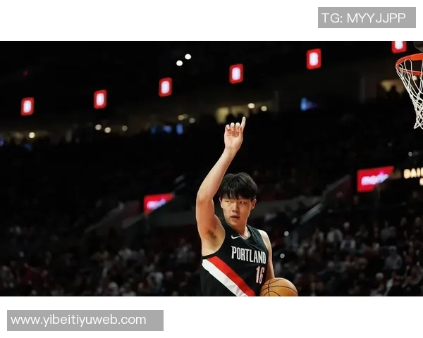 杨瀚森迎来关键发展期球队战术调整助其提升球权处理能力